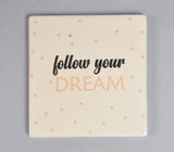 Follow Your Dream' Cheerful Typographic Ceramic Coasters (Set of 4)