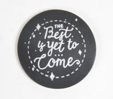 The Best is Yet to Come Mango Wood Coasters (set of 4)